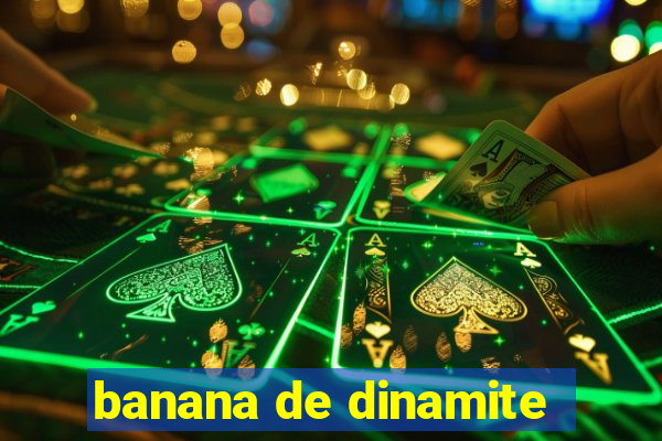 banana de dinamite