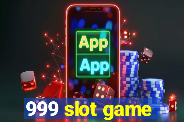 999 slot game