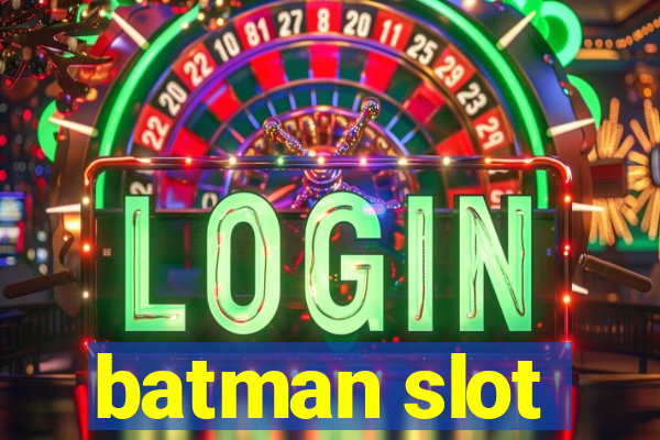 batman slot