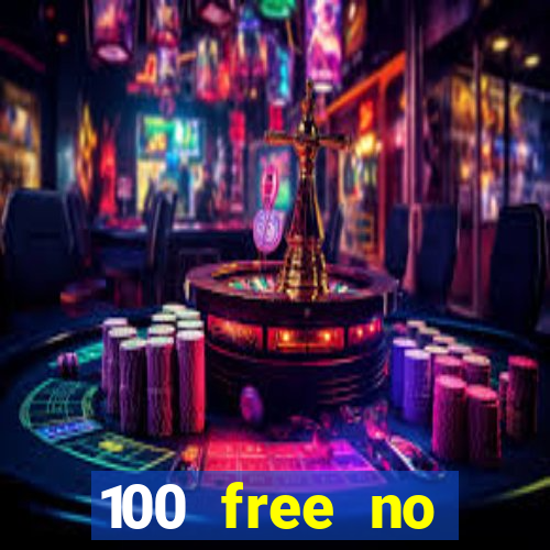 100 free no deposit casino