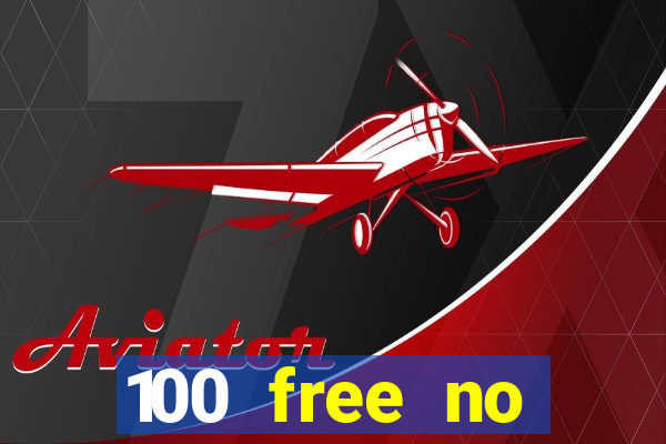 100 free no deposit casino