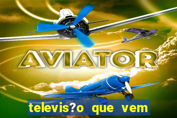 televis?o que vem com jogos