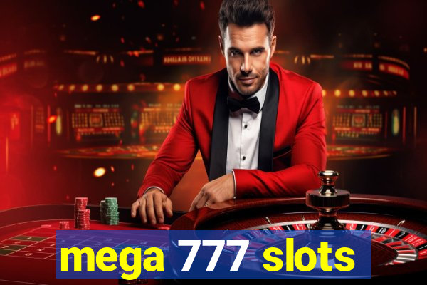 mega 777 slots