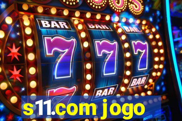 s11.com jogo