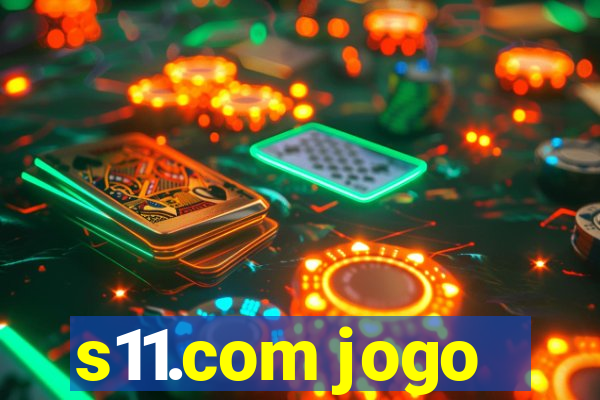 s11.com jogo