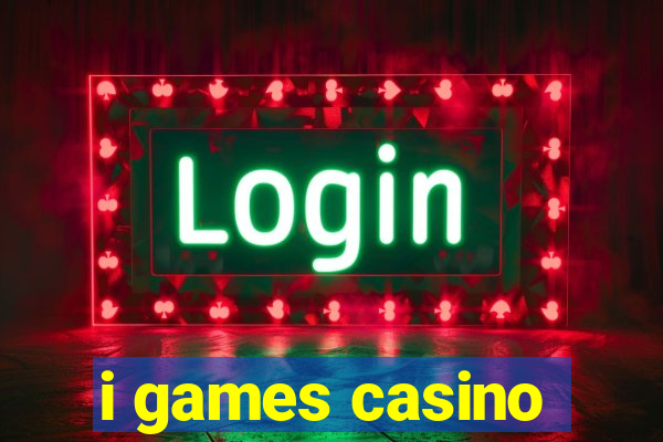 i games casino