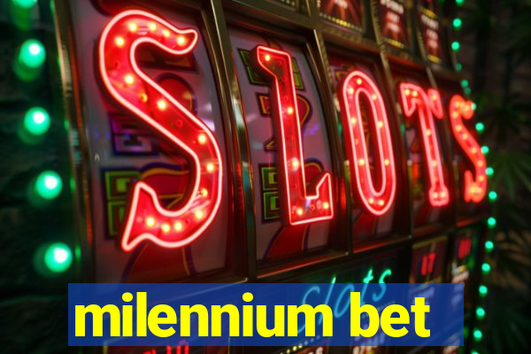 milennium bet