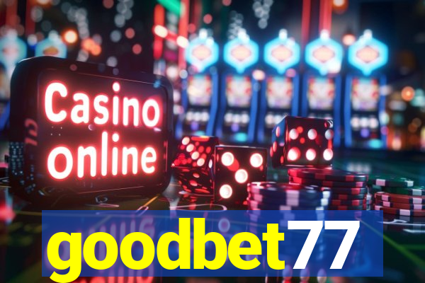 goodbet77