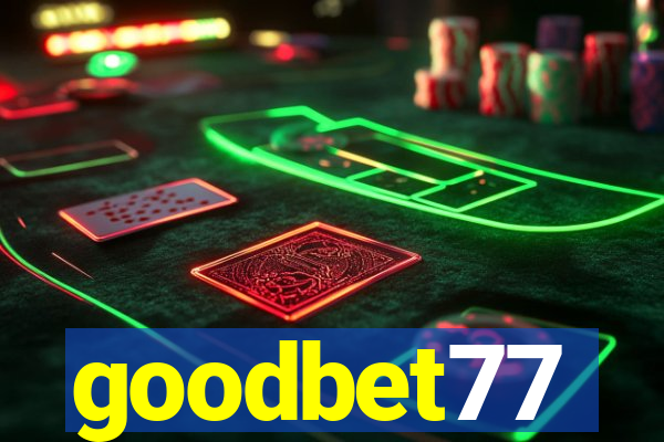 goodbet77