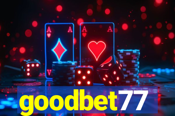 goodbet77