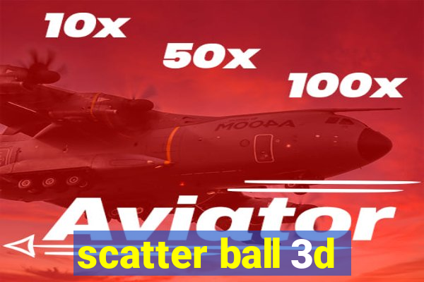 scatter ball 3d