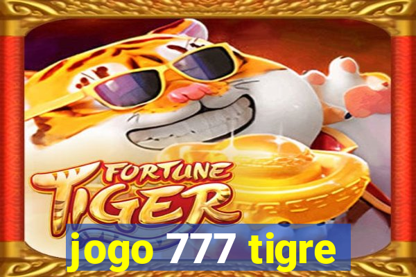 jogo 777 tigre