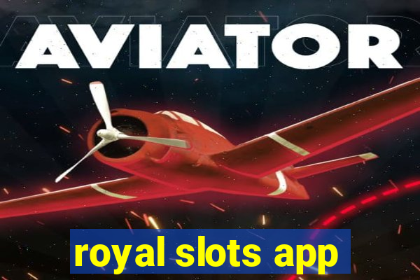 royal slots app