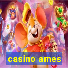 casino ames