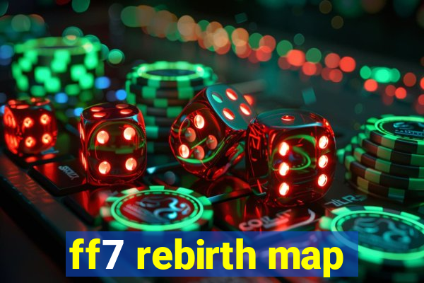 ff7 rebirth map