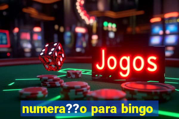 numera??o para bingo