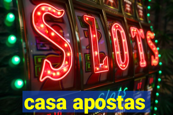 casa apostas