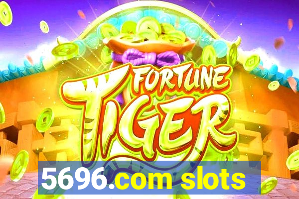 5696.com slots