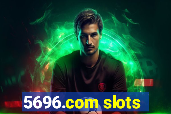 5696.com slots