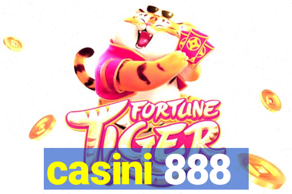 casini 888