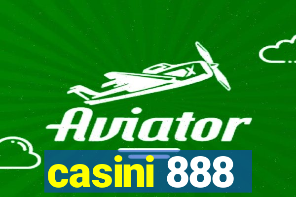 casini 888