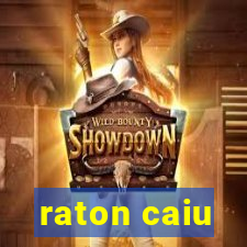 raton caiu