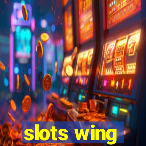 slots wing