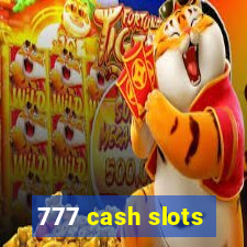 777 cash slots