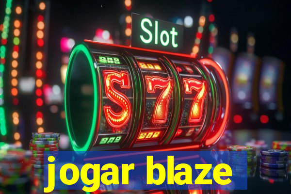 jogar blaze