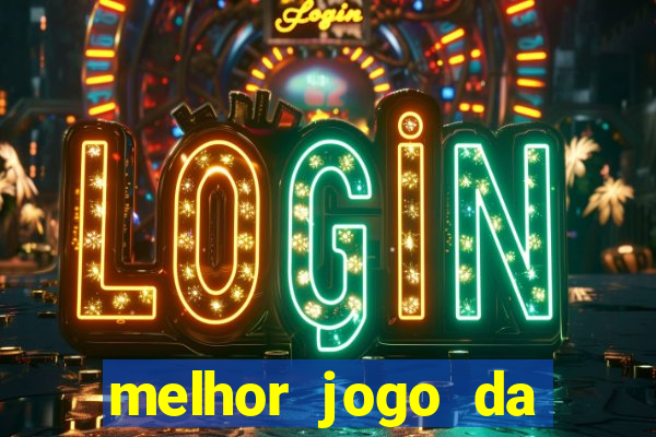 melhor jogo da estrela bet