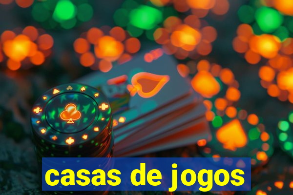 casas de jogos