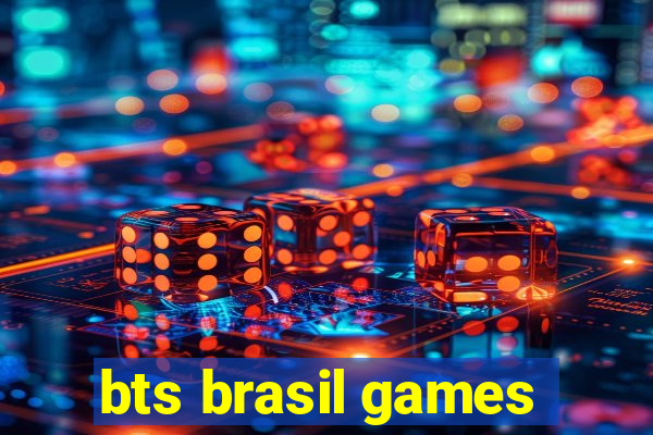 bts brasil games