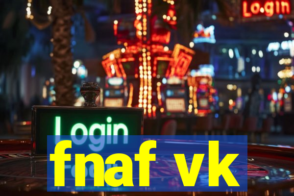 fnaf vk