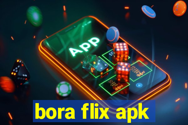 bora flix apk