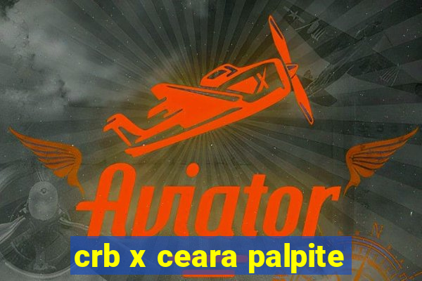 crb x ceara palpite