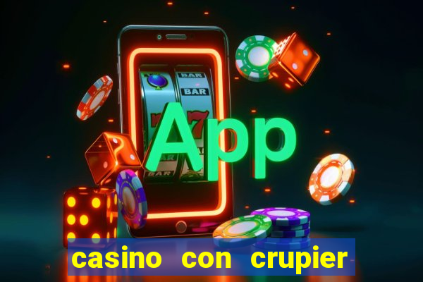 casino con crupier en vivo