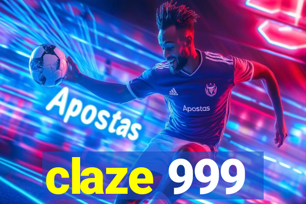 claze 999