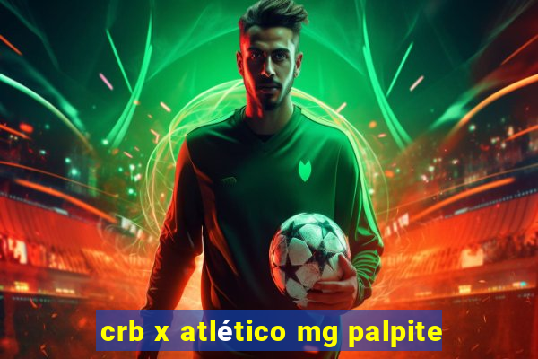 crb x atlético mg palpite