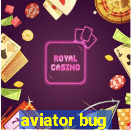 aviator bug