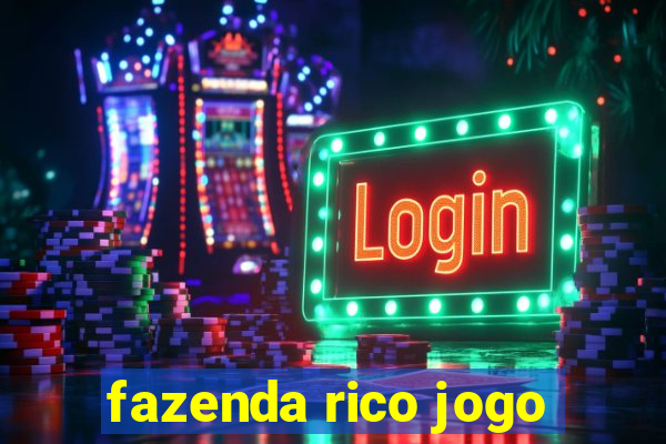 fazenda rico jogo