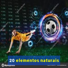 20 elementos naturais