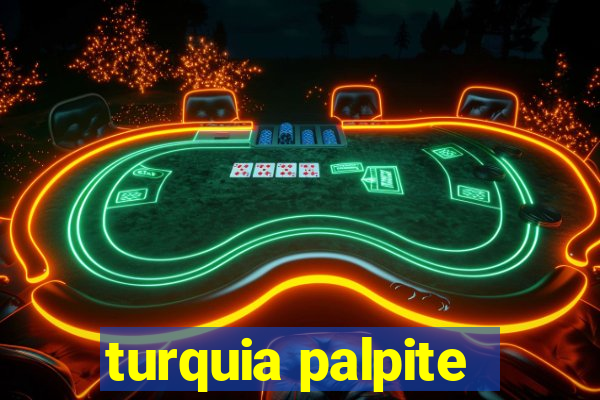 turquia palpite