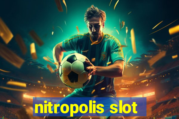 nitropolis slot