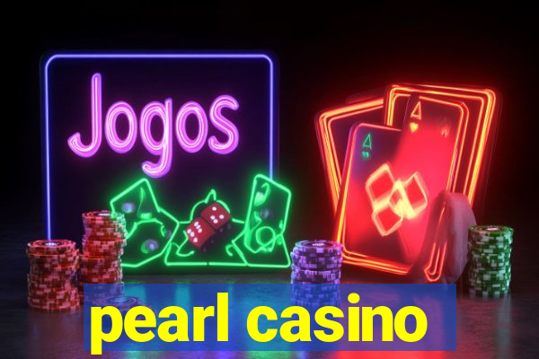 pearl casino