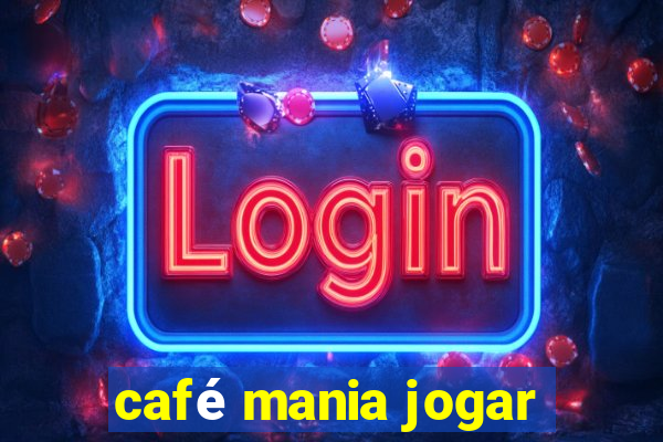 café mania jogar