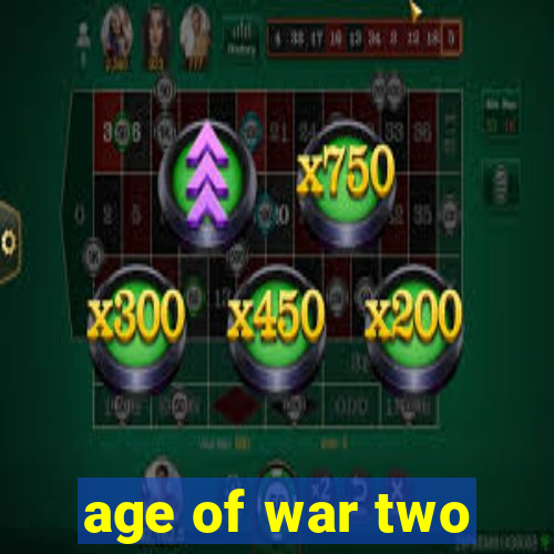 age of war two