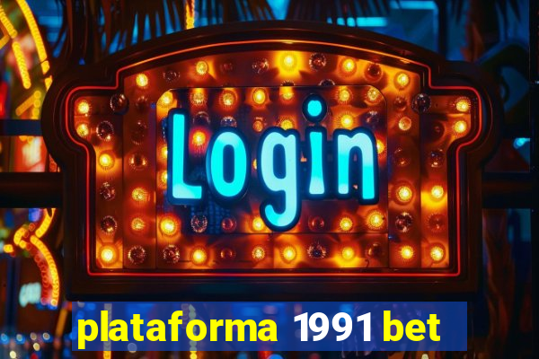 plataforma 1991 bet