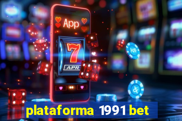 plataforma 1991 bet