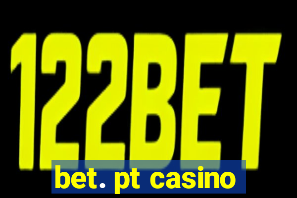 bet. pt casino