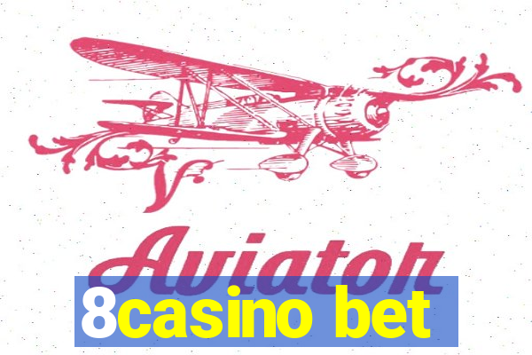 8casino bet